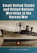 Cover: Small United States and United Nations Warships in the Korean War - McFarland & Co Inc