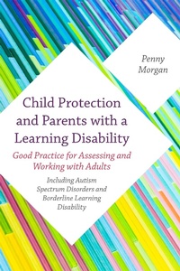 Abbildung von: Child Protection and Parents with a Learning Disability - Jessica Kingsley Publishers