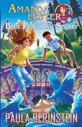 Cover: Amanda Lester and the Blue Peacocks' Secret - Paula Berinstein