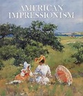 Cover: American Impressionism - Abbeville Press Inc.,U.S.