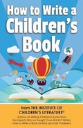 Cover: How to Write a Children's Book - Institute for Writers LLC