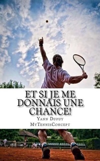 Abbildung von: Et si je me donnais une chance! - Mytennisconcept