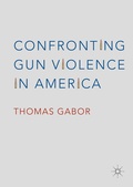 Cover: Confronting Gun Violence in America - Palgrave Macmillan