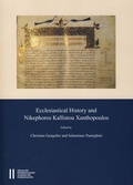 Cover: Ecclesiastical History and Nikephoros Kallistou Xanthopoulos - Verlag der &ouml;sterreichischen Akademie der Wissenschaften