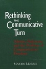 Cover: Rethinking the Communicative Turn - State University of New York Press