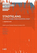 Cover: Stadtklang - Wege zu einer h&ouml;renswerten Stadt - vdf Hochschulverlag AG