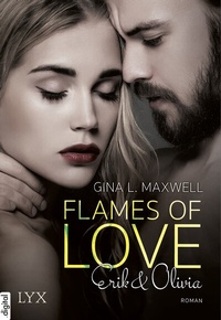 Abbildung von: Flames of Love - Erik & Olivia - LYX