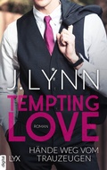 Cover: Tempting Love - H&auml;nde weg vom Trauzeugen - LYX