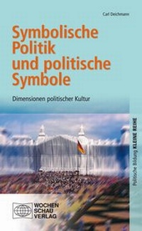 Abbildung von: Symbolische Politik und politische Symbolik - Wochenschau Verlag