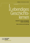 Cover: Lebendiges Geschichtslernen - Wochenschau Verlag