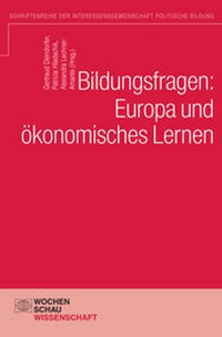 Abbildung von: Bildungsfragen: Europa und ökonomisches Lernen - Wochenschau Verlag