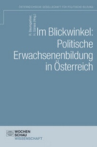 Abbildung von: Im Blickwinkel: Politische Erwachsenenbildung in Österreich - Wochenschau Verlag