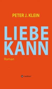 Enlarge image Cover: LIEBE KANN - tredition