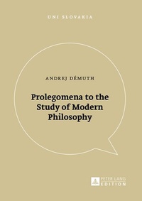Enlarge image Cover: Prolegomena to the Study of Modern Philosophy - Peter Lang Verlag