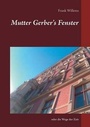 Cover: Mutter Gerber's Fenster - Books on Demand