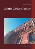 Cover: Mutter Gerber's Fenster - Books on Demand