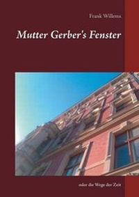 Enlarge image Cover: Mutter Gerber's Fenster - Books on Demand