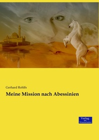 Abbildung von: Meine Mission nach Abessinien - Vero Verlag