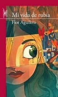 Cover: Mi Vida de Rubia - Alfaguara Juvenil