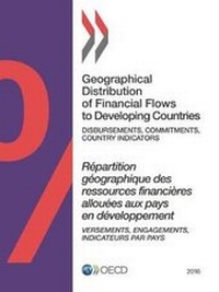 Enlarge image Cover: Geographical distribution of financial flows to developing countries 2016 - Organization for Economic Co-operation and Development (OECD)