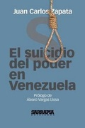 Cover: El Suicidio del Poder En Venezuela - Centro Nacional del Libro