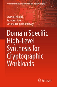 Enlarge image Cover: Domain Specific High-Level Synthesis for Cryptographic Workloads - Springer