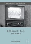 Cover: BBC Sport in Black and White - Palgrave Macmillan