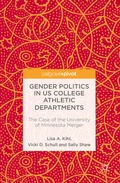 Cover: Gender Politics in US College Athletic Departments - Palgrave Pivot