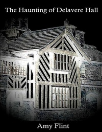 Enlarge image Cover: The Haunting of Delavere Hall - Lulu.com