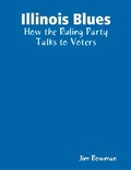 Cover: Illinois Blues: How the Ruling Party Talks to Voters - Lulu.com