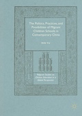 Cover: The Politics, Practices, and Possibilities of Migrant Children Schools in Contemporary China - Palgrave MacMillan