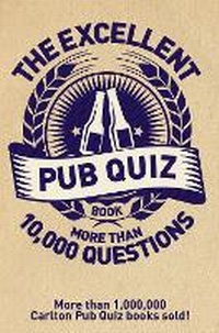 Enlarge image Cover: The Excellent Pub Quiz Book - Carlton Books Ltd