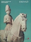 Cover: Chinese Ceramics and Stone Sculpture - Eskenazi Ltd