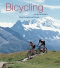 Cover: Bicycling Along the World's Most Exceptional Routes - Abbeville Press Inc.,U.S.
