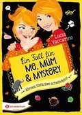 Cover: Ein Fall f&uuml;r Me, Mum & Mystery, Band 03 - Schneiderbuch