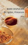 Cover: Bis später, Prinzessin - Rowohlt Taschenbuch