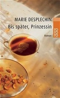 Cover: Bis sp&auml;ter, Prinzessin - Rowohlt Taschenbuch