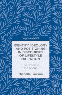 Abbildung von: Identity, Ideology and Positioning in Discourses of Lifestyle Migration - Palgrave Macmillan