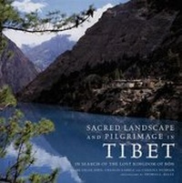 Abbildung von: Sacred Landscape & Pilgrimage in Tibet: in Search of the Lost Kingdom of Bon - Abbeville Press Inc.,U.S.