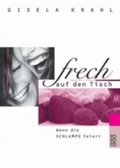 Cover: Frech auf den Tisch - Rowohlt Taschenbuch