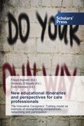 Cover: New educational itineraries and perspectives for care professionals - Scholars' Press
