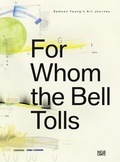 Cover: For Whom the Bell Tolls - Hatje Cantz Verlag