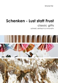 Abbildung von: Schenken - Lust statt Frust - BoD - Books on Demand