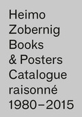 Cover: Heimo Zobernig. Books & Posters. Catalogue raisonn&eacute; 1980-2015 - K&ouml;nig, Walther