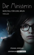 Cover: Die Ministerin - Lichtschlag Medien und Werbung