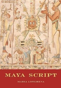 Enlarge image Cover: Maya Script: a Civilization and Its Writing - Abbeville Press Inc.,U.S.
