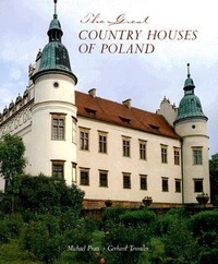 Abbildung von: The Great Country Houses of Poland - Abbeville Press Inc.,U.S.