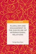 Cover: Pluralism and Engagement in the Discipline of International Relations - Palgrave Macmillan