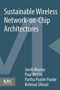 Abbildung von: Sustainable Wireless Network-on-Chip Architectures - Morgan Kaufmann