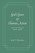 Cover: God's Grace and Human Action - University of Notre Dame Press